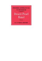 Couverture du livre « Desert Pearl hotel » de Pierre-Emmanuel Scherrer aux éditions Table Ronde