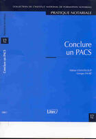 Couverture du livre « Conclure un pacs » de Georges Faure et Helene Chanteloup aux éditions Lexisnexis