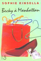 Couverture du livre « Becky a manhattan » de Sophie Kinsella aux éditions Belfond