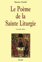 Couverture du livre « Le poème de la Sainte Liturgie » de Maurice Zundel aux éditions Mame