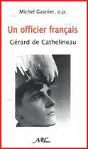 Couverture du livre « Un officier français ; Gérard de Cathelineau » de Michel Gasnier aux éditions Nel