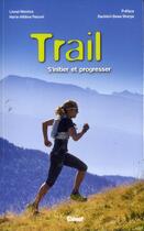 Couverture du livre « Trail ; s'initier et progresser » de Marie-Helene Paturel et Lionel Montico aux éditions Glenat