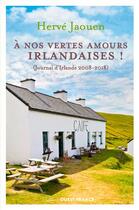Couverture du livre « À nos vertes amours irlandaises » de Herve Jaouen aux éditions Ouest France