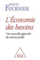 Couverture du livre « L'économie des besoins » de Jacques Fournier aux éditions Odile Jacob