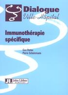 Couverture du livre « Immunotherapie specifique » de Dutau/Scheinmann aux éditions John Libbey