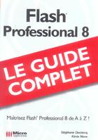 Couverture du livre « Flash Professional 8 » de Stephane Declercq et Kevin Nave aux éditions Micro Application