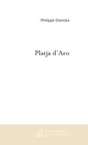 Couverture du livre « Platja d'aro » de Dierickx-P aux éditions Le Manuscrit