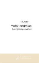 Couverture du livre « Véto tendresse » de Grizzly-L aux éditions Le Manuscrit