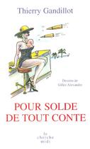 Couverture du livre « Pour solde de tout conte » de Gandillot/Alexandre aux éditions Cherche Midi