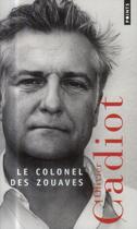 Couverture du livre « Le colonel des Zouaves » de Olivier Cadiot aux éditions Points