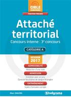 Couverture du livre « Attaché territorial ; concours interne, 3e concours ; catégorie A (session 2017) » de Marc Dalens aux éditions Studyrama