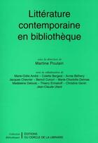 Couverture du livre « Littérature contemporaine en bibliothèque » de Martine Poulain aux éditions Electre