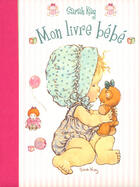 Couverture du livre « Mon livre bébé ; Sarah Kay » de  aux éditions Hemma