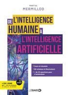 Couverture du livre « De l'intelligence humaine à l'intelligence artificielle » de Martial Mermillod aux éditions De Boeck Superieur