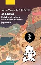 Couverture du livre « Manga ; histoire et univers de la bande dessinée japonaise » de Jean-Marie Bouissou aux éditions Picquier
