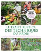 Couverture du livre « Le traité Rustica des techniques du jardin » de  aux éditions Rustica