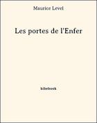 Couverture du livre « Les portes de l'enfer » de Maurice Level aux éditions Bibebook