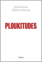 Couverture du livre « Ploukitudes » de Stephane Berney et Jean Romain aux éditions Slatkine