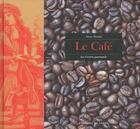 Couverture du livre « Le Cafe » de Vantal-A aux éditions Chene