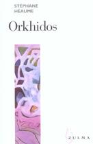 Couverture du livre « Orkhidos » de Stephane Heaume aux éditions Zulma