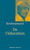 Couverture du livre « De l'éducation » de Jiddu Krishnamurti aux éditions Presses Du Chatelet