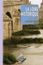 Couverture du livre « La Loire historique Tome 7 ; le Loir-et-Cher » de Georges Touchard-Lafosse aux éditions Editions Des Regionalismes