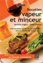 Couverture du livre « Le petit livre des recettes vapeur et minceur » de Nathalie Vogtlin aux éditions Editions De La Loupe