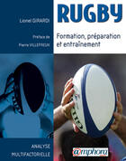 Couverture du livre « Rugby ; formation, préparation, entraînement ; analyse multifactorielle » de Lionel Girardi aux éditions Amphora