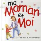 Couverture du livre « Ma maman et moi » de Exley/Massey aux éditions Exley