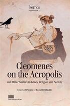 Couverture du livre « Cleomenes on the acropolis and other studies in greek religion and society » de Robert Parker aux éditions Pulg