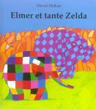 Couverture du livre « Elmer et tante zelda » de David Mckee aux éditions Kaleidoscope