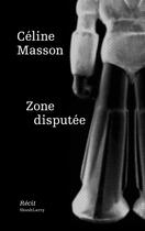 Couverture du livre « Zone disputee » de Celine Masson aux éditions Art Et Fiction