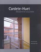 Couverture du livre « Cardete-huet : modernite assumee » de Pascale Blin aux éditions Epure