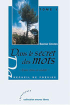 Couverture du livre « Dans le secret des mots t.1 ; entre rêves et réalité » de Simone Crozes aux éditions Les Deux Encres