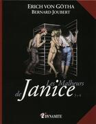 Couverture du livre « Les malheurs de Janice : Intégrale vol.2 : Tomes 3 et 4 » de Erich Von Gotha aux éditions Dynamite
