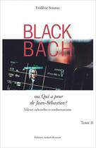 Couverture du livre « Black bach - tome 2 » de Frederic Sounac aux éditions Aedam Musicae