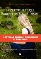 Couverture du livre « La petite fille qui parlait au soldat mort ; une médium dévoile le long voyage de l'âme » de Martino Nicoletti et Claudie Chlasta aux éditions Le Loup Des Steppes