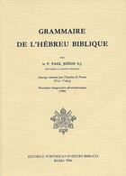 Couverture du livre « Grammaire de l'hébreu biblique » de Institut Biblique Po aux éditions Bibli'o