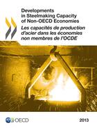 Couverture du livre « Developments in steelmakin capacity of non-oecd economies 2013 » de Ocde aux éditions Oecd