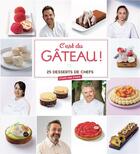 Couverture du livre « C'est du gâteau ! 25 desserts de chefs » de  aux éditions Marie-claire