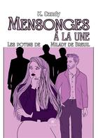 Couverture du livre « Mensonges à la une » de K. Candy aux éditions Le Lys Bleu