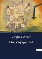 Couverture du livre « The Voyage Out » de Virginia Woolf aux éditions Culturea