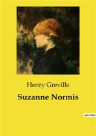Couverture du livre « Suzanne normis » de Henry Greville aux éditions Culturea