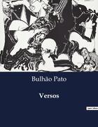 Couverture du livre « Versos » de Bulhão Pato aux éditions Culturea