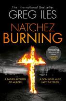 Couverture du livre « Natchez Burning (Penn Cage, Book 4) » de Greg Iles aux éditions Epagine