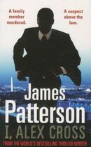 Couverture du livre « I, Alex Cross » de James Patterson aux éditions 