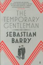 Couverture du livre « The temporary gentleman » de Sebastian Barry aux éditions Faber Et Faber