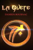 Couverture du livre « La quete » de Bournac Damien aux éditions Lulu