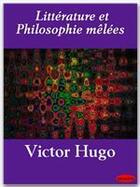 Couverture du livre « Littérature et philosophie mêlées » de Victor Hugo aux éditions Ebookslib