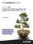 Couverture du livre « My Revision Notes: AQA A2 Geography » de Raw Michael aux éditions Hodder Education Digital